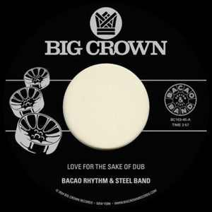 Bacao Rhythm & Steel Band - Love For the Sake Of b/w Grilled Vinyl 7"_349223016314_GOOD TASTE Records