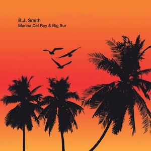 B.J. Smith - Marina Del Rey b/w Big Sur Vinyl 7"_5060202596768_GOOD TASTE Records