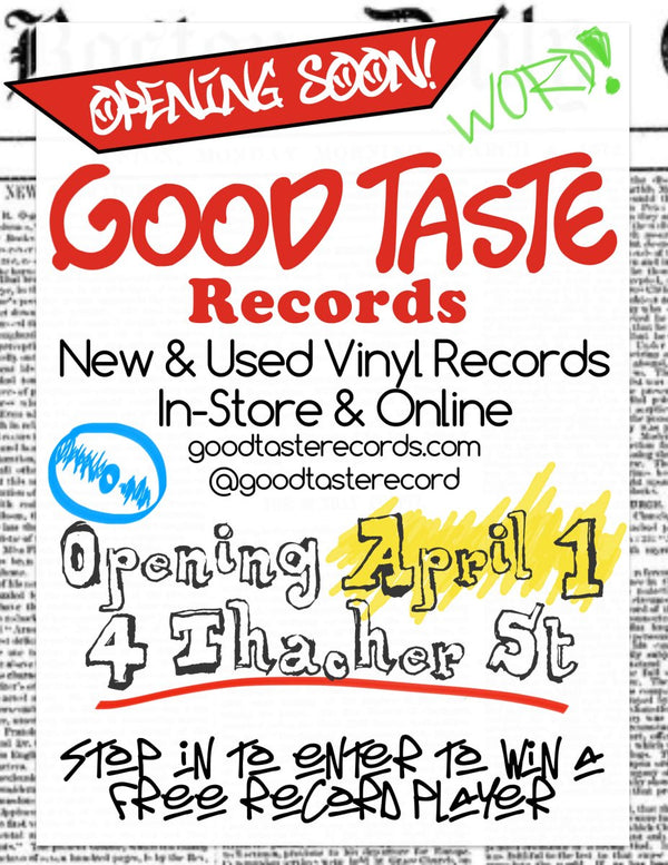 GOOD TASTE Records Boston store opening on April 1 - GOOD TASTE Records