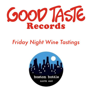 GOOD TASTE x Boston Bottle Wine Tasting - GOOD TASTE Records