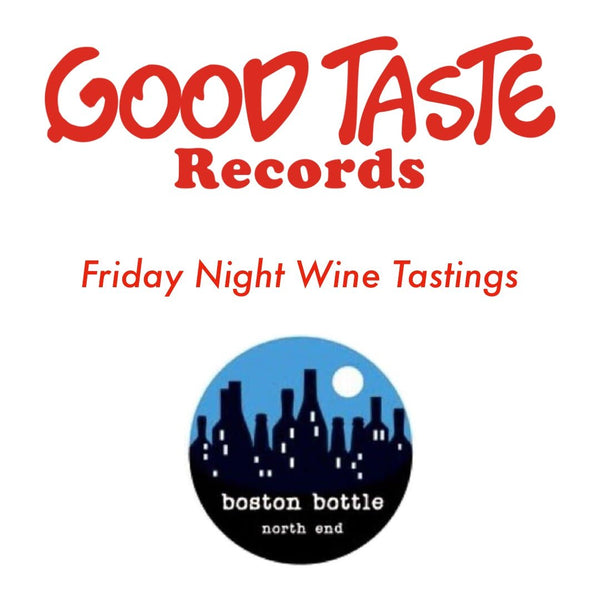 GOOD TASTE x Boston Bottle Wine Tasting - GOOD TASTE Records