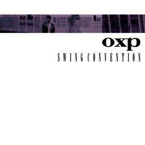 OXP - Swing Convention Vinyl LP