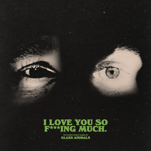 Glass Animals - I Love You So F***ing Much Vinyl LP