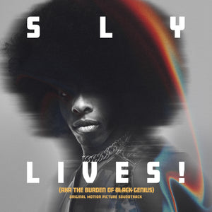 Sly & The Family Stone - Sly Lives! (aka The Burden of Black Genius) (Original Soundtrack) Vinyl LP