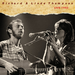 Richard & Linda Thompson - Live 1982: The Final Tour (RSD Black Friday 2026) Vinyl LP