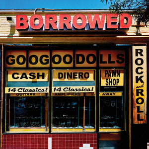 Goo Goo Dolls - Borrowed (Pawn Shop Patina Color) (RSD Black Friday 2026) Vinyl LP