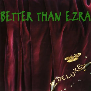 Better Than Ezra - Deluxe (RSD Black Friday 2024) Vinyl LP_848064018148_GOOD TASTE Records