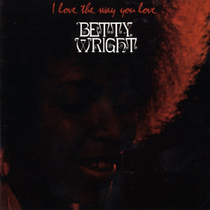 Betty Wright - I Love the Way You Love (Rhino Reserve 180g) Vinyl LP_GOOD TASTE Records
