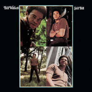 Bill Withers - Still Bill Vinyl LP_GOOD TASTE Records