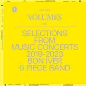 Bon Iver - Volumes: One Selections From Music Concerts 2019 - 2023 Bon Iver 6 Piece Band Vinyl LP_GOOD TASTE Records