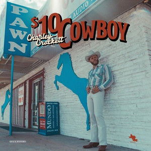 Charley Crockett - $10 Cowboy Vinyl LP_691835881331_GOOD TASTE Records
