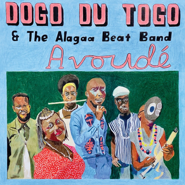 Dogo du Togo & The Alagaa Beat Band - Avoudé Vinyl LP_634457185548_GOOD TASTE Records