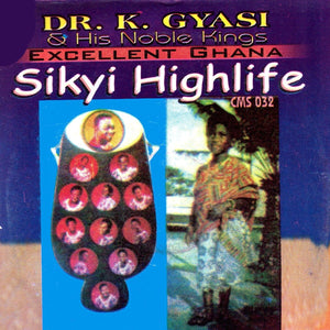 Dr K.Gyasi & His Noble Kings - Sikyi Highlife Vinyl LP_GOOD TASTE Records