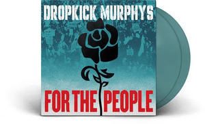 Dropkick Murphys - For the People (Jade Green Color) Vinyl LP_GOOD TASTE Records