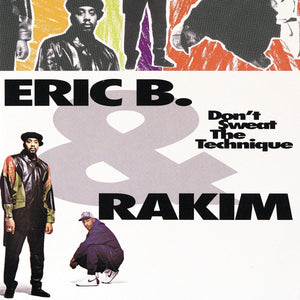 Eric B. & Rakim - Don't Sweat the Technique Vinyl LP_GOOD TASTE Records