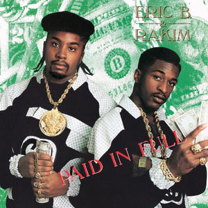 Eric B. & Rakim - Paid in Full Vinyl LP_GOOD TASTE Records
