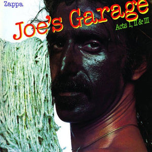 Frank Zappa - Joe's Garage Acts 1, 2, & 3 Vinyl LP_824302386118_GOOD TASTE Records