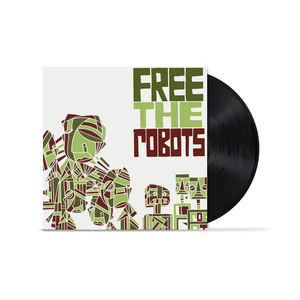 Free the Robots - Vol. 1 Vinyl LP_GOOD TASTE Records