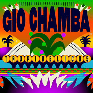 Gio Chamba - Tropidelicos (Mango Swirl Color) Vinyl LP_GOOD TASTE Records