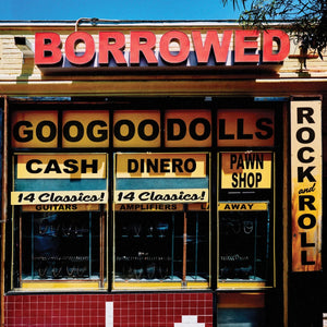 Goo Goo Dolls - Borrowed (Pawn Shop Patina Color) (RSD Black Friday 2026) Vinyl LP_GOOD TASTE Records