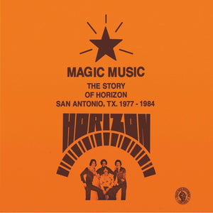 Horizon - Magic Music: The Story of Horizon (San Antonio TX, 1977-1984) Vinyl LP_GOOD TASTE Records