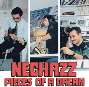 Nechazz - Pieces of a Dream Vinyl LP