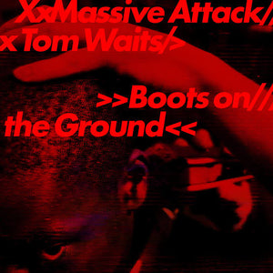 Massive Attack & Tom Waits - Boots on the Ground (Random Red, White and Blue Color) Vinyl 12"