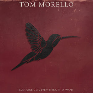 Tom Morello - Everyone Gets Everything They Want CD