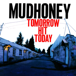 Mudhoney - Tomorrow Hit Today (Rocktober 2026) (Red Color) Vinyl LP