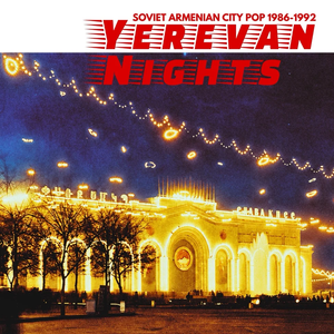 Various - Yerevan Nights: Soviet Armenian City Pop 1986-1992 Vinyl LP