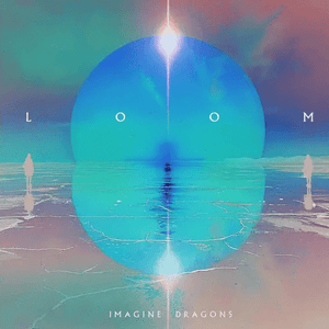Imagine Dragons - Loom (Alternate Cover) (Translucent Curacao Color) Vinyl LP_602465617009_GOOD TASTE Records