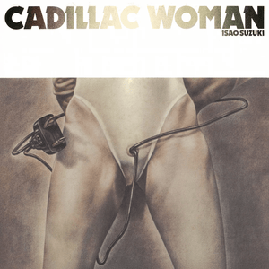 Isao Suzuki - Cadillac Woman Vinyl LP_GOOD TASTE Records
