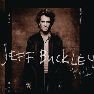 Jeff Buckley - You and I Vinyl LP_888751758513_GOOD TASTE Records