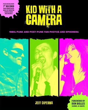 Jeff DiPerna - Kid With a Camera: 1980s Punk and Post-Punk Fan Photos and Ephemera Book+7"_GOOD TASTE Records