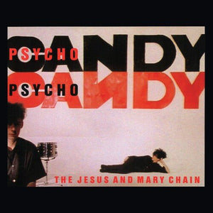 Jesus & Mary Chain - Psychocandy (40th Anniversary) Vinyl LP_GOOD TASTE Records