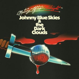 Johnny Blue Skies & the Dark Clouds - Mutiny After Midnight (Indie Exclusive Red Color) Vinyl LP_GOOD TASTE Records