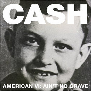 Johnny Cash - American Recordings 6/VI: Ain't No Grave Vinyl LP_GOOD TASTE Records