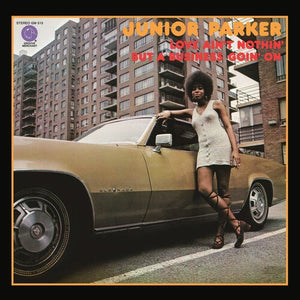 Junior Parker - Love Ain't Nothing But a Business Goin On Vinyl LP__GOOD TASTE Records