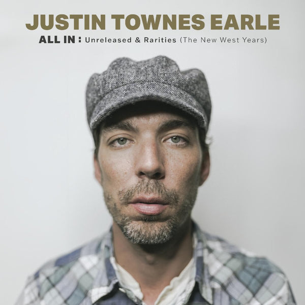 Justin Townes Earle - All In: Unreleased & Rarities (The New West Years) (Deluxe) Vinyl LP__GOOD TASTE Records