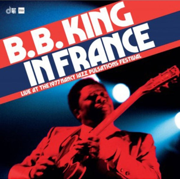 King, B.B. - In France: Live At The Nancy Jazz Pulsations Festival 1977 (RSD Black Friday 2024) Vinyl LP_8435395504581_GOOD TASTE Records