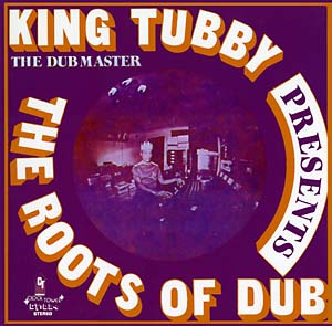King Tubby - The Roots of Dub Vinyl LP_GOOD TASTE Records