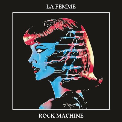 La Femme - Rock Machine Vinyl LP_3700551786015_GOOD TASTE Records