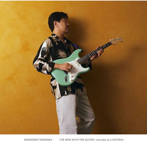 Masayoshi Takanaka - The Man With The Guitar: Recorded At Liveteria (180g) Vinyl LP_GOOD TASTE Records
