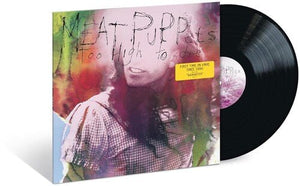 Meat Puppets - Too High to Die Vinyl LP_GOOD TASTE Records