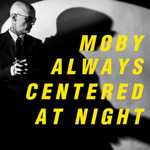 Moby - Always Centered at Night (Yellow Color) Vinyl LP_GOOD TASTE Records