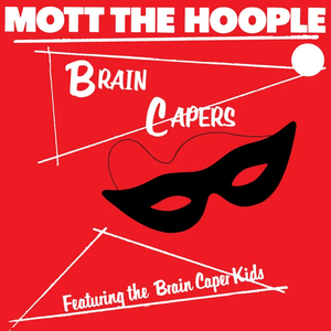 Mott the Hoople - Brain Capers (Rocktober 2026) (Rhino Reserve) Vinyl LP_GOOD TASTE Records