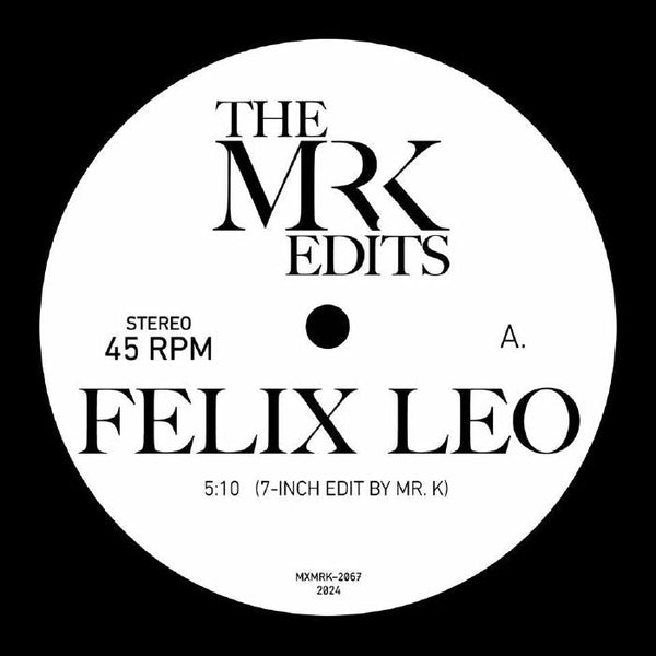 Mr. K - Felix Leo Vinyl 7"_MXMRK2067 7_GOOD TASTE Records