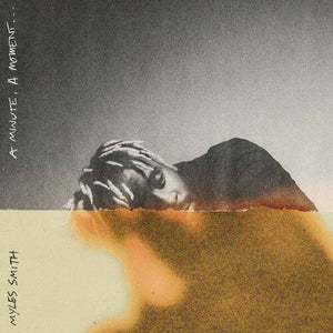 Myles Smith - A Minute, A Moment... Vinyl EP_GOOD TASTE Records