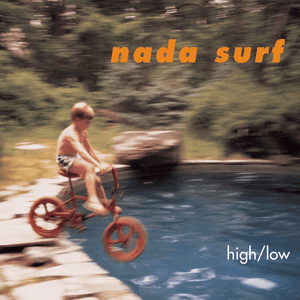 Nada Surf - High/Low (Rocktober 2026) (Rhino Reserve) Vinyl LP_GOOD TASTE Records