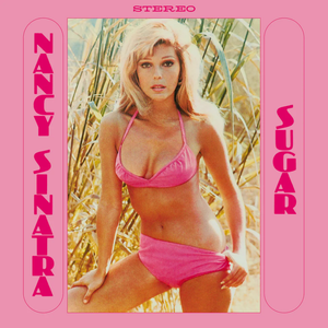 Nancy Sinatra - Sugar Vinyl LP_GOOD TASTE Records